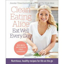 ISBN Clean Eating Alice Eat Well Every Day: Nutritious, healthy recipes for life on the go livre