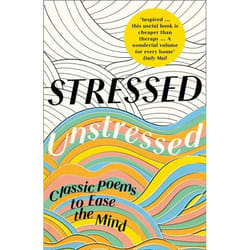 ISBN Stressed, Unstressed: Classic Poems to Ease the Mind livre
