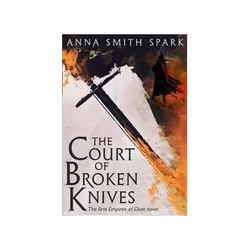 ISBN Court of Broken Knives: Empires of Dust: Book 1, Fantaisie, Anglais, 480 pages