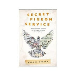 ISBN Secret Pigeon Service: Operation Columba, Resistance and the Struggle to Liberate Europe livre histoire Anglais