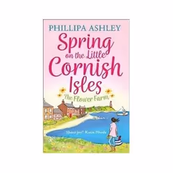 ISBN Spring on the Little Cornish Isles: The Flower Farm, Romance, Anglais, Livre broché, 400 pages
