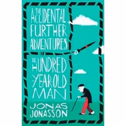 ISBN Accidental Further Adventures of the Hundred-Year-Old Man, Roman, Anglais, 448 pages