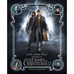 ISBN Lights, Camera, Magic! – The Making of Fantastic Beasts : The Crimes of Grindelwald, Anglais, Couverture rigide, 160 pag ...