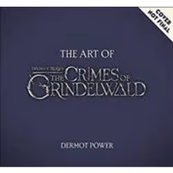 ISBN Art of Fantastic Beasts : The Crimes of Grindelwald, Anglais, Couverture rigide, 256 pages
