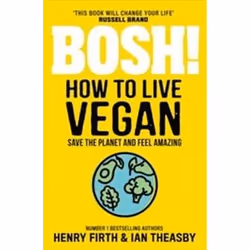 ISBN BOSH! How to Live Vegan, Santé, esprit et corps, Anglais, 320 pages