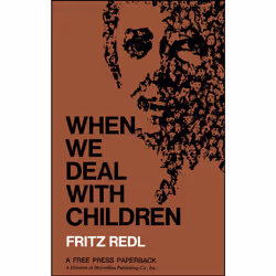 ISBN When We Deal with Children Selected Writings, Anglais, Livre de poche, 528 pages
