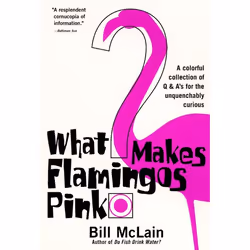 ISBN What Makes Flamingos Pink?, Livre de poche, 336 pages