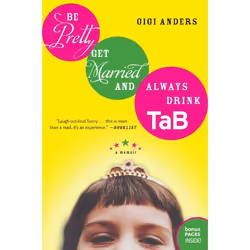 ISBN Be Pretty, Get Married, and Always Drink TaB, Livre de poche, 320 pages