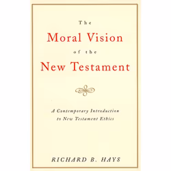 ISBN The Moral Vision of the New Testament, Livre de poche, 528 pages