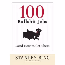 ISBN 100 Bullshit Jobs...And How to Get Them, Livre de poche, 320 pages