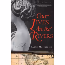 ISBN Our Lives Are the Rivers, Livre de poche, 384 pages