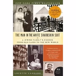 ISBN Man in the White Sharkskin Suit : A Jewish Family's Exodus from Old Cairo to the New World, histoire, Anglais, Livre bro ...