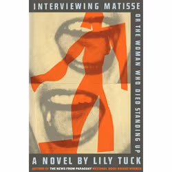 ISBN Interviewing Matisse, or The Woman Who Died Standing Up, Livre de poche, 160 pages