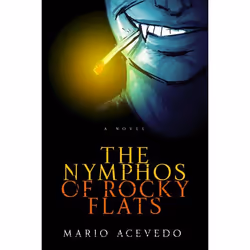 ISBN The Nymphos of Rocky Flats, Livre de poche, 368 pages