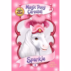 ISBN Magic Pony Carousel #1: Sparkle the Circus Pony, Livre broché, 96 pages