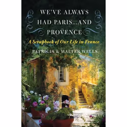 ISBN We've Always Had Paris...and Provence, Livre de poche, 336 pages