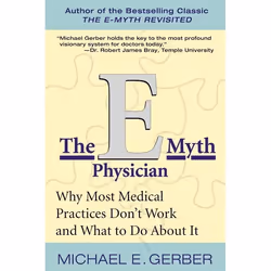 ISBN The E-Myth Physician, Livre de poche, 144 pages