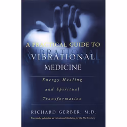 ISBN A Practical Guide to Vibrational Medicine, Livre de poche, 464 pages