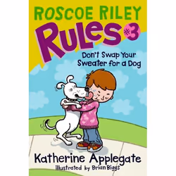 ISBN Roscoe Riley Rules #3: Don't Swap Your Sweater for a Dog, Couverture rigide, 96 pages