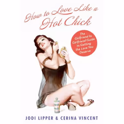 ISBN How To Love Like a Hot Chick, Livre de poche, 256 pages