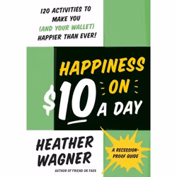 ISBN Happiness on $10 a Day, Livre de poche, 176 pages