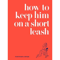 ISBN How to Keep Him on a Short Leash, Couverture rigide, 112 pages
