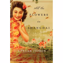 ISBN All the Flowers in Shanghai, Livre de poche, 320 pages