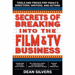 ISBN Secrets of Breaking into the Film and TV Business, Livre de poche, 256 pages