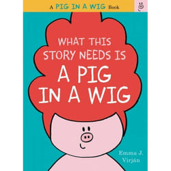 ISBN What This Story Needs Is a Pig in a Wig livre Couverture rigide