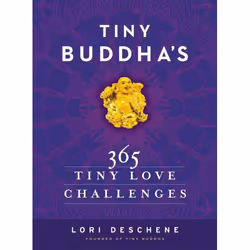 ISBN Tiny Buddha's 365 Tiny Love Challenges, Couverture rigide, 496 pages