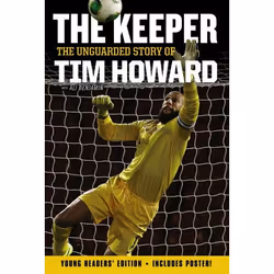 ISBN The Keeper: The Unguarded Story of Tim Howard Young Readers' Edition, Couverture rigide, 288 pages