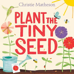 ISBN Plant the Tiny Seed, Couverture rigide, 40 pages