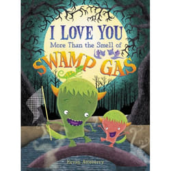 ISBN I Love You More Than the Smell of Swamp Gas livre Couverture rigide