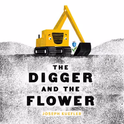 ISBN The Digger and the Flower, Couverture rigide, 48 pages