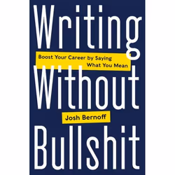 ISBN Writing Without Bullshit, Couverture rigide, 304 pages