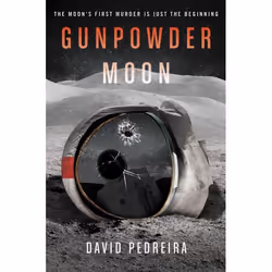 ISBN Gunpowder Moon, Livre de poche, 304 pages