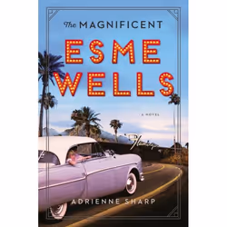 ISBN The Magnificent Esme Wells, Couverture rigide, 352 pages