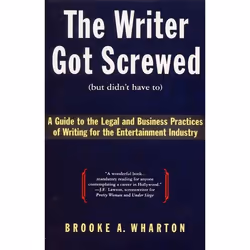 ISBN The Writer Got Screwed (but didn't have to), Livre de poche, 288 pages