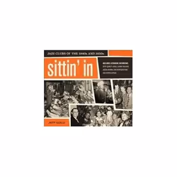 ISBN Sittin' in Jazz Clubs of the 1940's and 1950's, Musique, Anglais, Couverture rigide, 260 pages