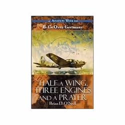 ISBN Half A Wing: Three Engines and a Prayer: B-17S Over Germany, histoire, Anglais, Livre broché, 454 pages