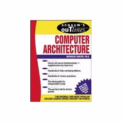 ISBN Schaum’s Outline Computer Architecture, Informatique et Internet, Anglais, 306 pages