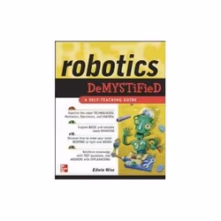 ISBN Robotics Demystified, Informatique et Internet, Anglais, 314 pages