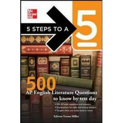 5 Steps to a 5 500 AP English Literature Questions to Know by Test Day Shveta Verma Miller