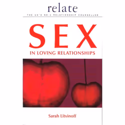 ISBN The Relate Guide to Sex in Loving Relationships, Anglais, Livre broché, 224 pages