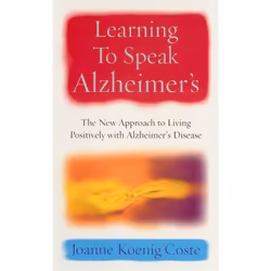 ISBN Learning To Speak Alzheimers, Anglais, Livre broché, 256 pages