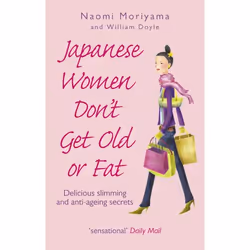 ISBN Japanese Women Don't Get Old or Fat, Anglais, 304 pages