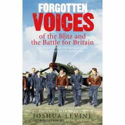 ISBN Forgotten Voices of the Blitz and the Battle For Britain, Anglais, Livre broché, 496 pages