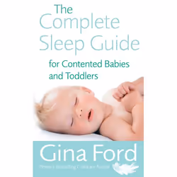 ISBN The Complete Sleep Guide For Contented Babies & Toddlers, Anglais, Livre broché, 192 pages