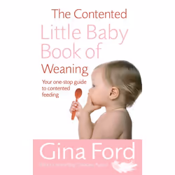 ISBN The Contented Little Baby Book Of Weaning, Anglais, Livre broché, 208 pages