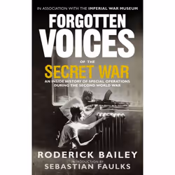 ISBN Forgotten Voices of the Secret War, Anglais, Livre broché, 400 pages
